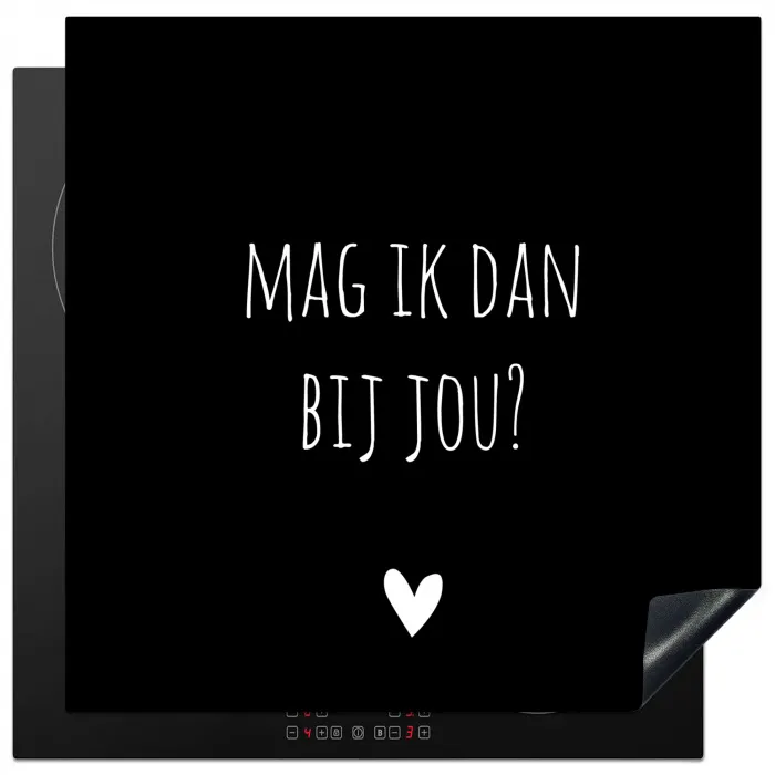 Mag ik dan bij jou - Spreuken - Quotes - Claudia de Breij Inductie beschermer vinyl 3mm middel -3d