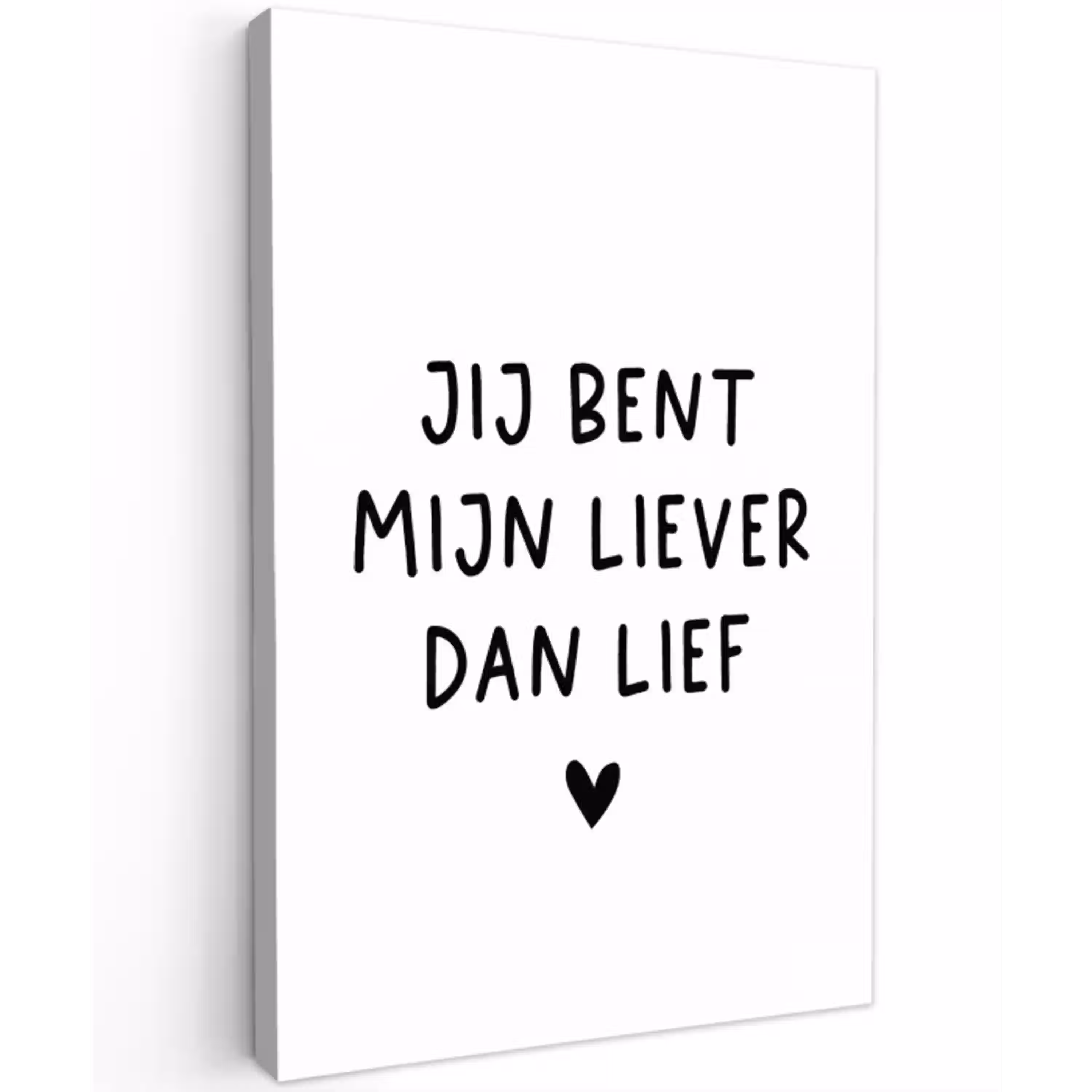 Spreuken - Jij bent mijn liever dan lief - Quotes Tuinposter op houten frame 2 cm dik klein -3d
