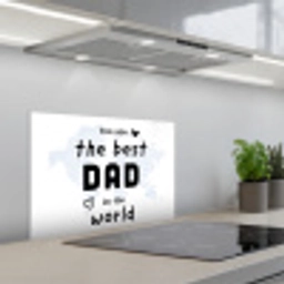 Quotes - The best dad in the world - Spreuken - Papa keuken achterwand spatscherm klein -3d_schuin