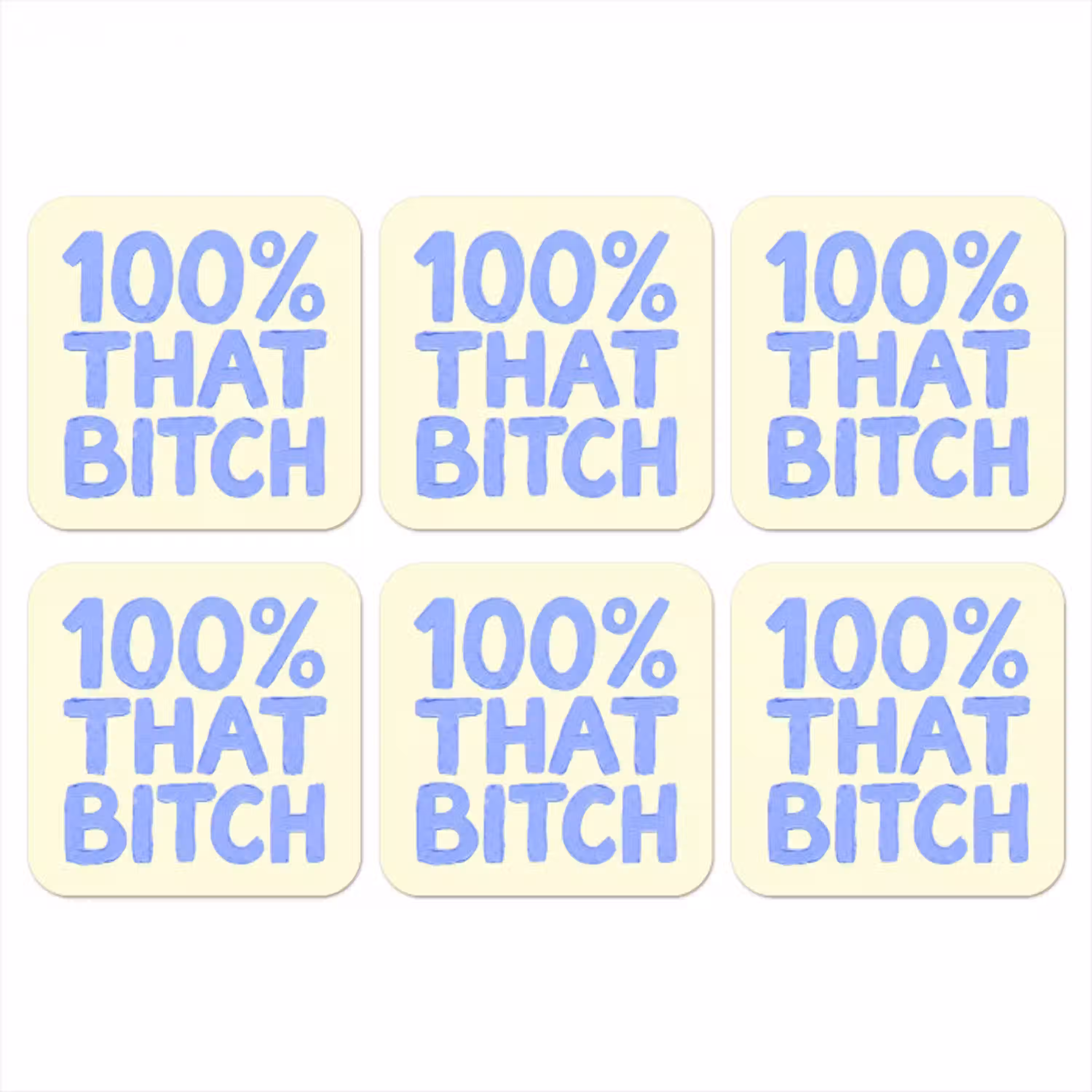 100% that bitch - Blauw - Wit onderzetter kurk middel -3d