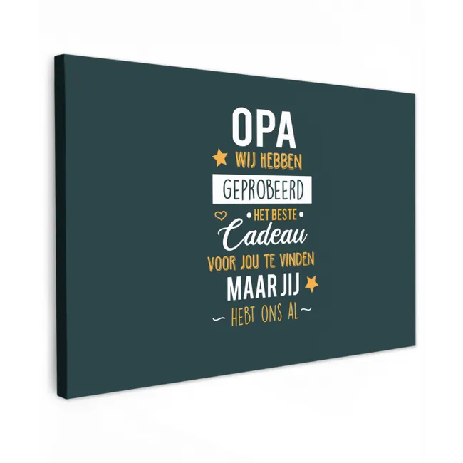 Spreuken - Opa jij hebt ons al - Quotes - Opa canvas 2cm klein -z3d