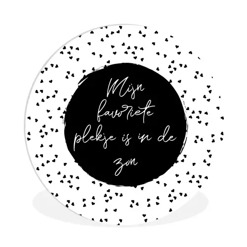 Mijn favoriete plekje is in de zon - Tekst - Zon - Zomer - Quotes Wandcirkel kunststof plaat 5mm dik klein -3d