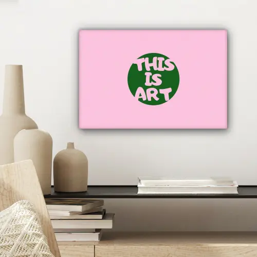 This is art - Tekst - Cirkel - Groen canvas 2cm klein -sfeer6