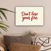 Don't lose your fire - Rood - Wit - Minimalistisch canvas 2cm klein -sfeer1
