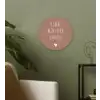 Spreuken - Jij bent mijn liever dan lief - Quotes Wandcirkel kunststof plaat 5mm dik klein -sfeer3