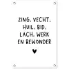 Zing vecht huil bid lach werk en bewonder - Quotes - Spreuken - Ramses Shaffy tuinposter los doek klein -3d