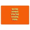 Slow down you're doing fine - Oranje - Simple Placemat vinyl groot -zzsfeer1_Kitchenyeah-website