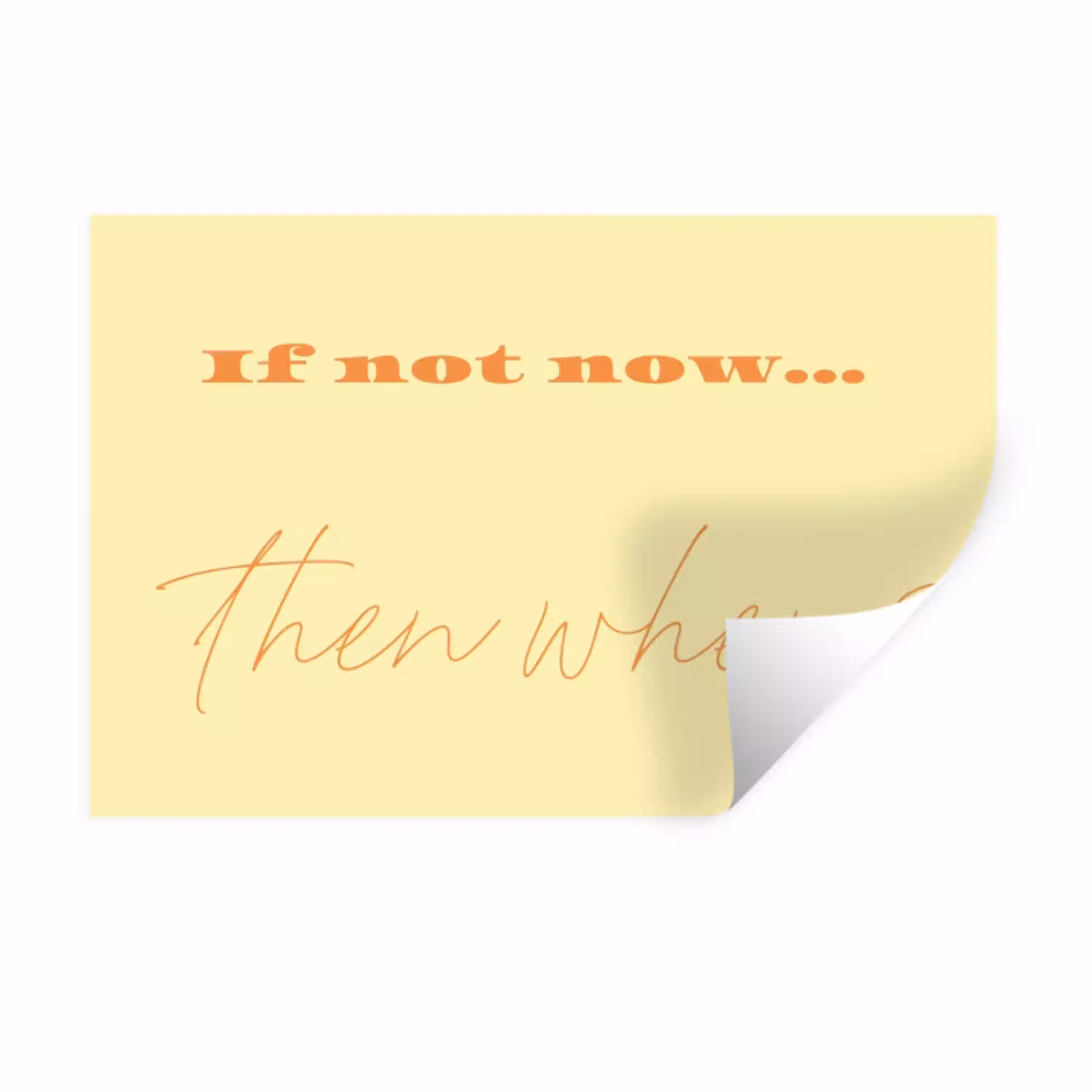 Geel - Oranje - if not now then when Muursticker klein -3d