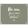Spreuken - Zomer - Hé zon, ga je mee stralen? - Zon - Tekst tuinposter los doek klein -3d