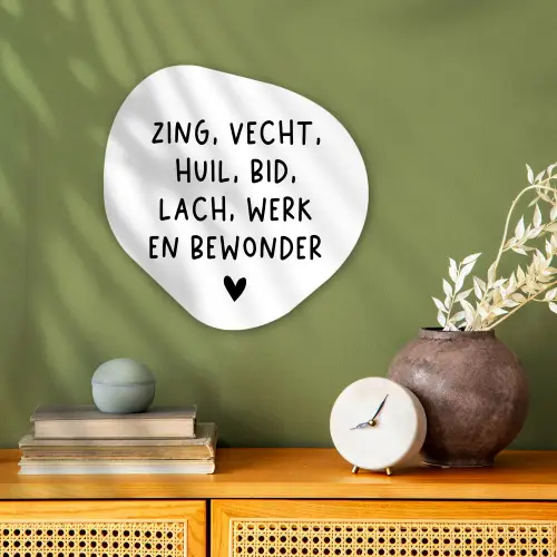 Quotes - Zing vecht huil bid lach werk en bewonder - Spreuken - Ramses Shaffy Wandcirkel Organisch Forex 3mm klein -sfeer2