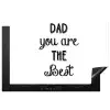 Quotes - Dad you are the best - Spreuken - Papa Inductie beschermer vinyl 3mm klein -3d