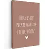 Spreuken - Thuis is het plekje waar de liefde woont - Quotes Tuinposter op houten frame 2 cm dik klein -3d