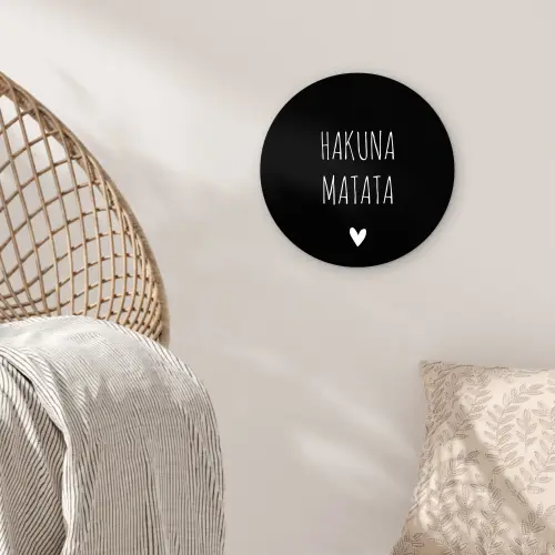Spreuken - Hakuna matata - Quotes Wandcirkel kunststof plaat 5mm dik klein -sfeer5