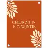 Oranje - Wijntje - Quote tuinposter los doek klein -3d