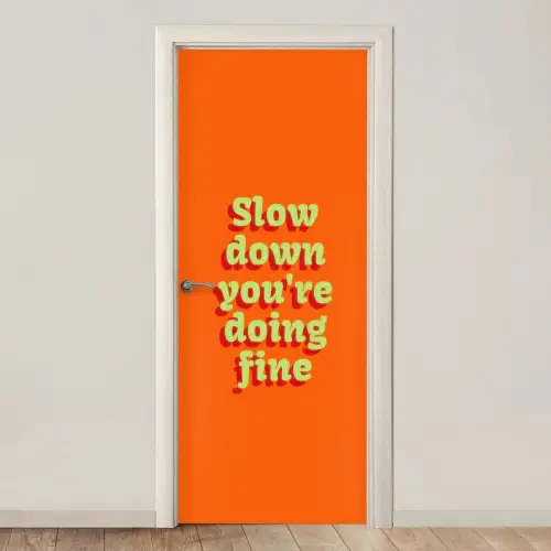 Oranje - Slow down you're doing fine - Retro deurposter klein -3d_beige
