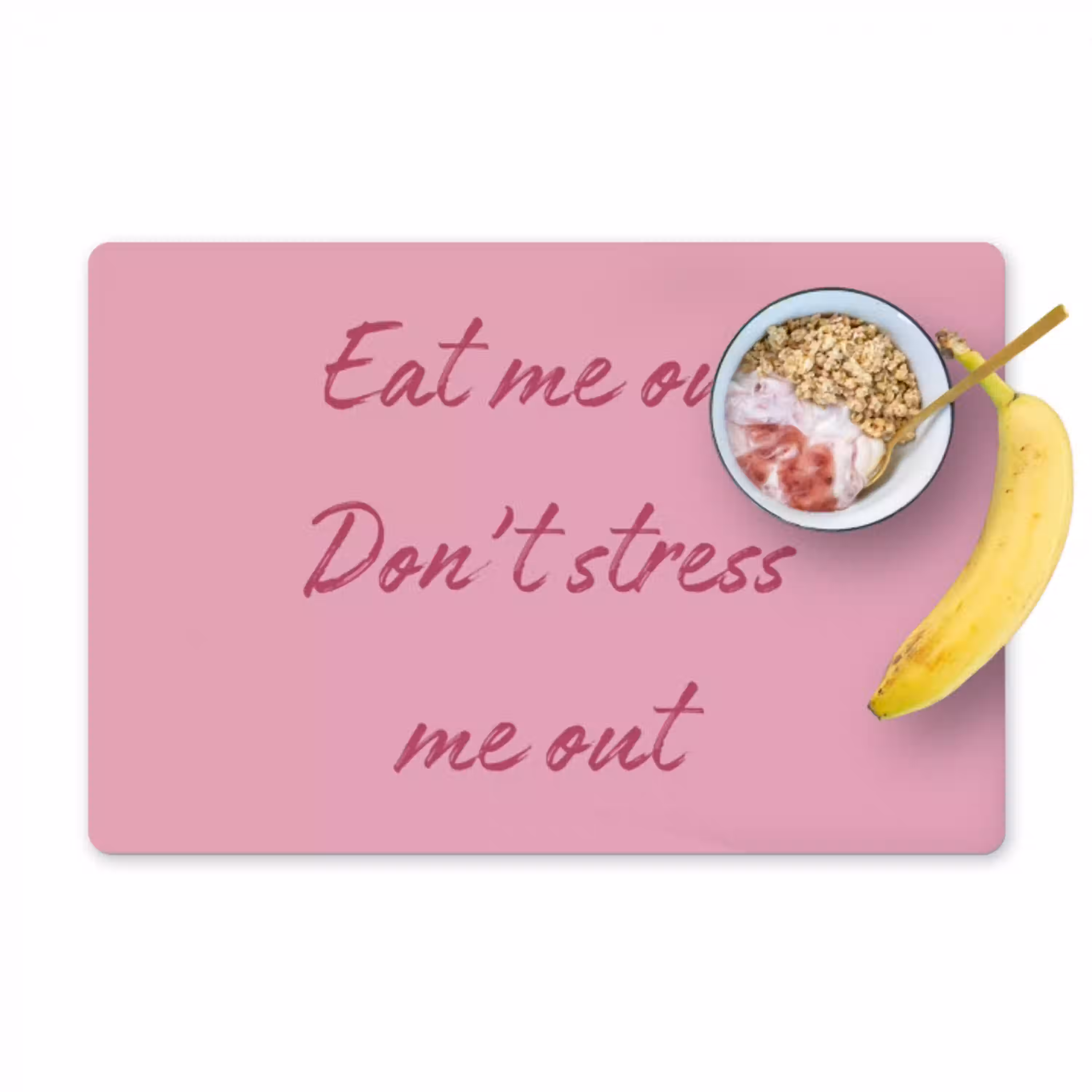 Eat me out don't stress me out - Roze - Handgeschreven Placemat vinyl groot -zzzproduct_Kitchenyeah-website