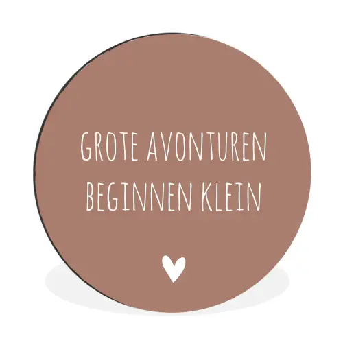 Spreuken - Grote avonturen beginnen klein - Quotes Wandcirkel aluminium klein -3d