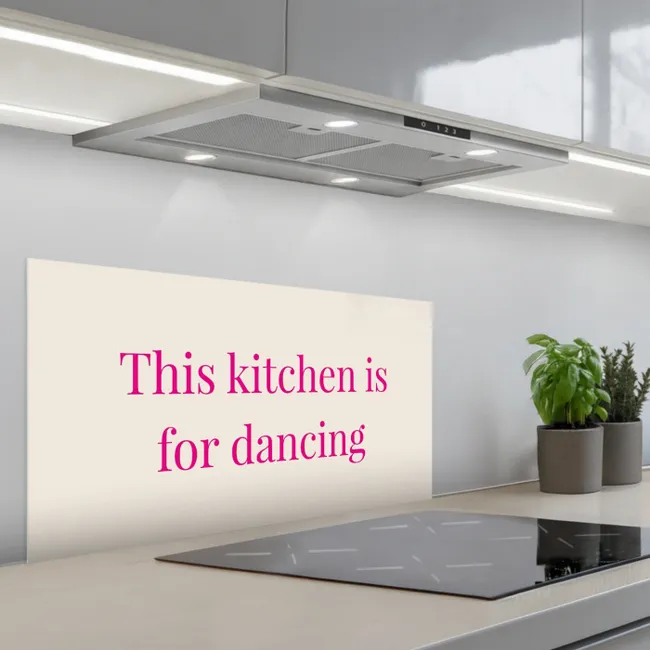 Spatscherm keuken - This kitchen is for dancing