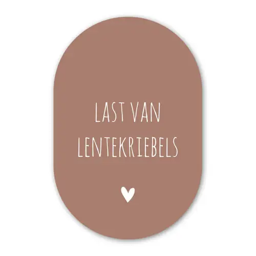 Spreuken - Last van lentekriebels - Quotes Wandcirkel Ovaal Forex klein -3d