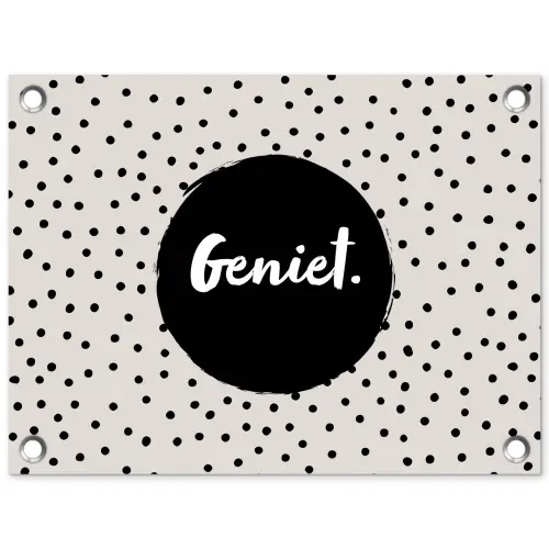 Geniet - Quotes - Tekst - Stippen tuinposter los doek klein -3d