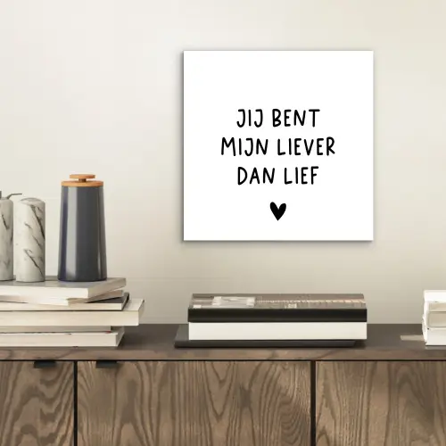Quotes - Jij bent mijn liever dan lief - Spreuken aluminium wit klein -sfeer1