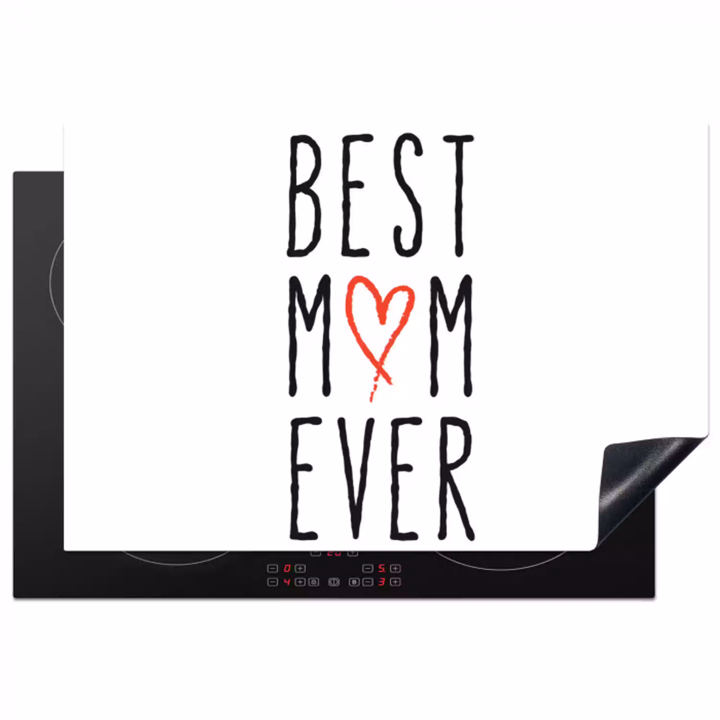 Best mom ever - Spreuken - Mama - Quotes Inductie beschermer vinyl 3mm klein -3d