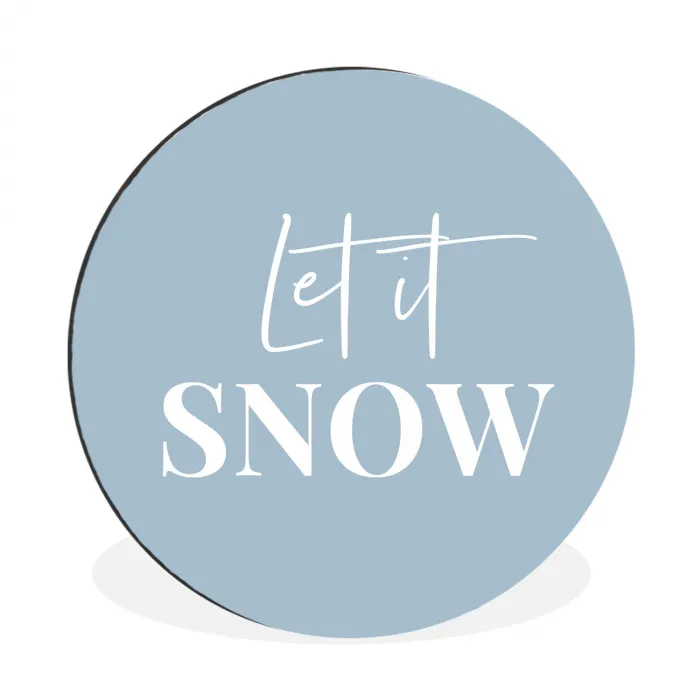 Sneeuw - Winter - Blauw - Let it snow Wandcirkel aluminium klein -3d