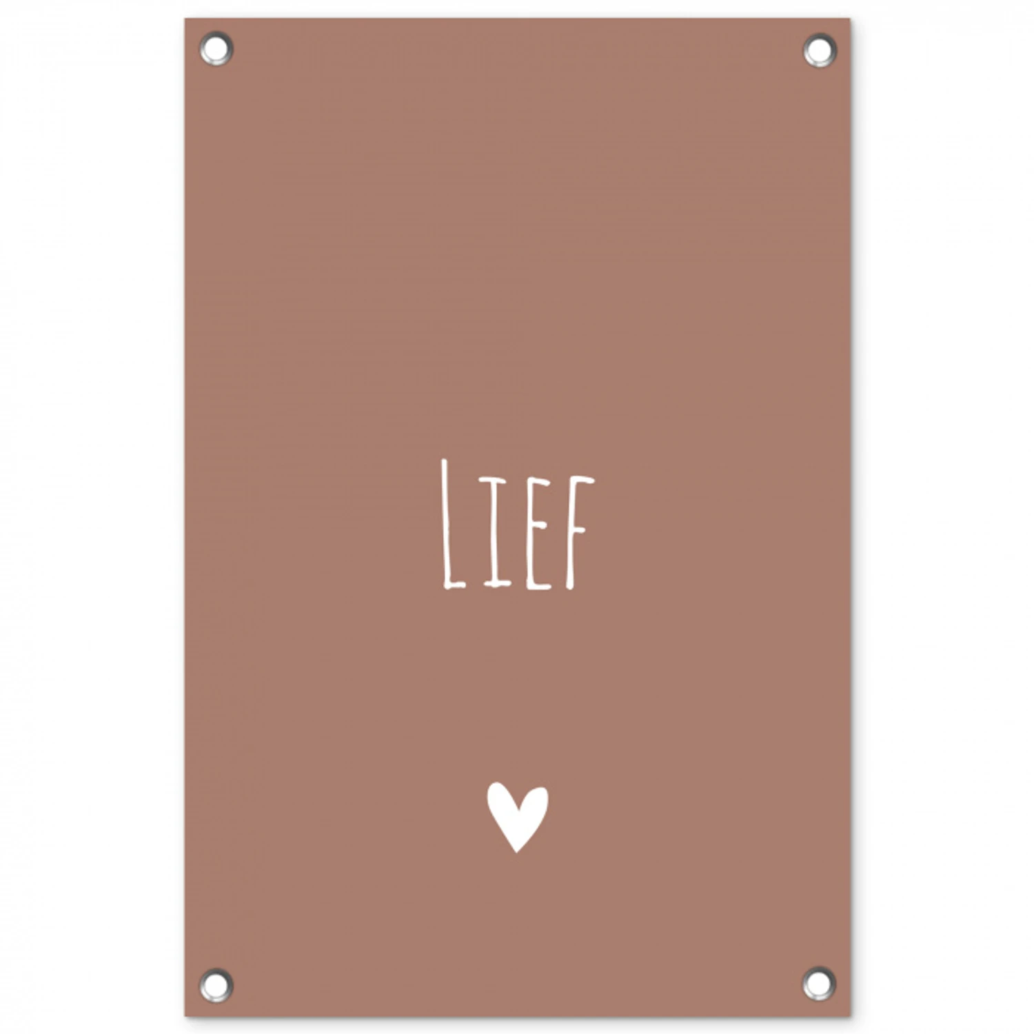 Spreuken - Quotes - Lief tuinposter los doek klein -3d