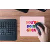 You're doing great - Roze - Kleurrijk muismat rubber klein -toetsenbord