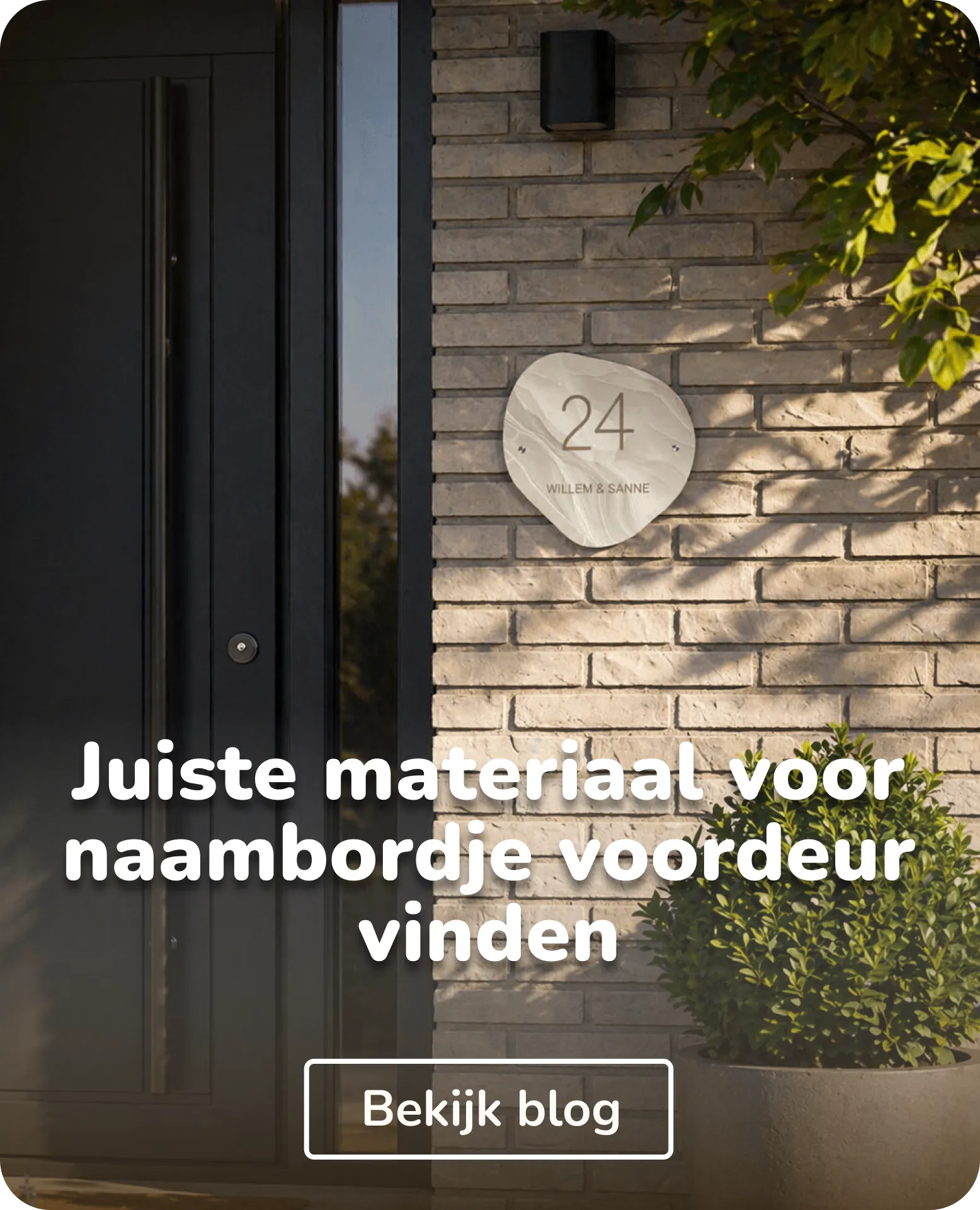juiste materiaal naambordje voordeur