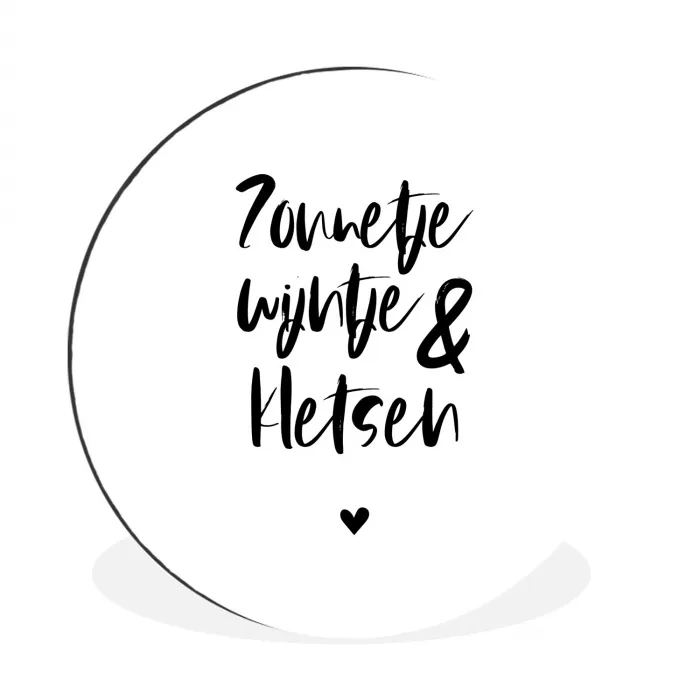 Zonnetje, wijntje & kletsen - Quotes - Tekst - Zomer - Wijn Wandcirkel aluminium klein -3d