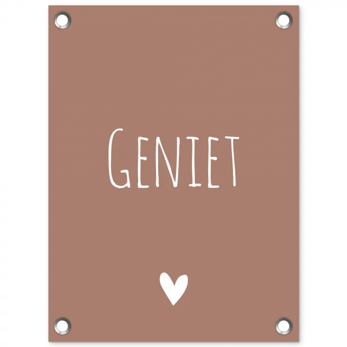 Geniet - Spreuken -Quotes tuinposter los doek klein -3d