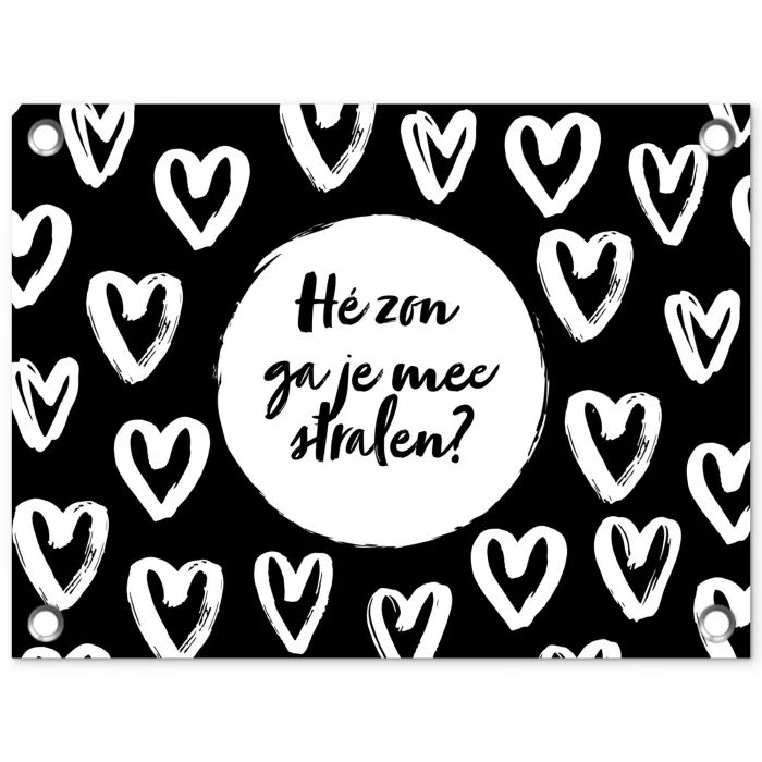 Quotes - Hé zon, ga je mee stralen? - Tekst - Zon - Zomer tuinposter los doek klein -3d