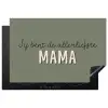 Spreuken - Quotes Jij bent de allerliefste Mama - Moederdag - Moeder cadeautje Inductie beschermer vinyl 3mm klein -3d