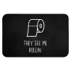 Quotes - WC papier - They see me rollin - Zwart - Spreuken Badmat klein -3d