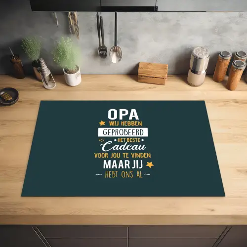 Spreuken - Opa jij hebt ons al - Quotes - Opa Inductie beschermer vinyl 3mm klein -sfeer5