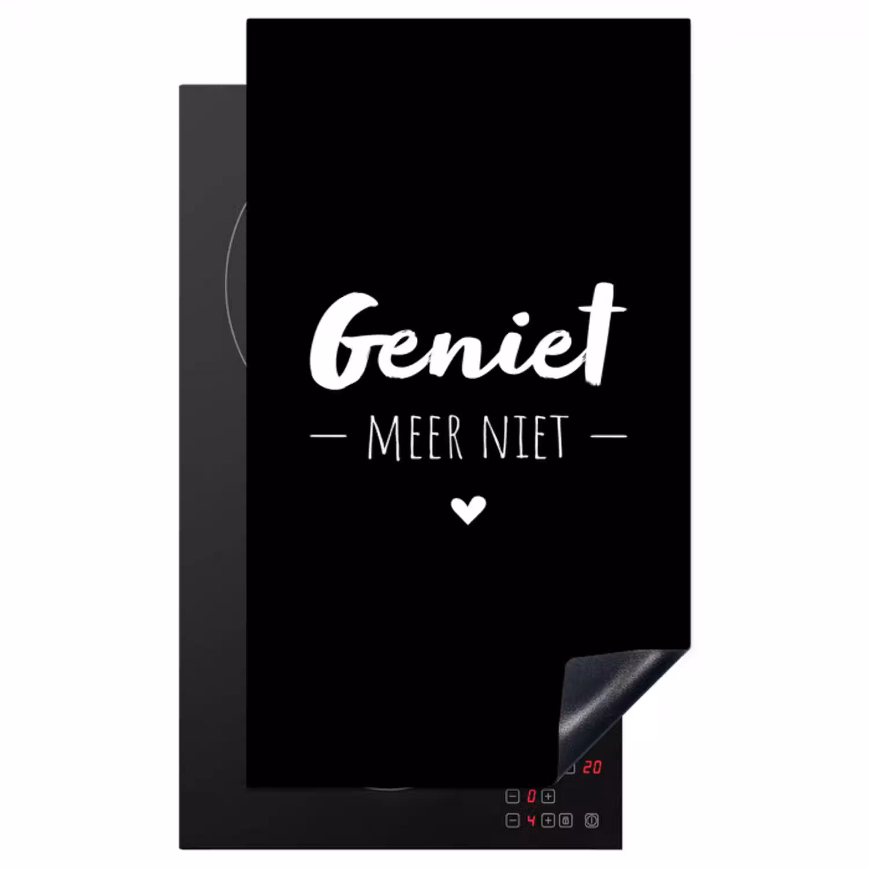 Geniet meer niet - Quotes - Genieten - Tekst Inductie beschermer vinyl 3mm middel -3d