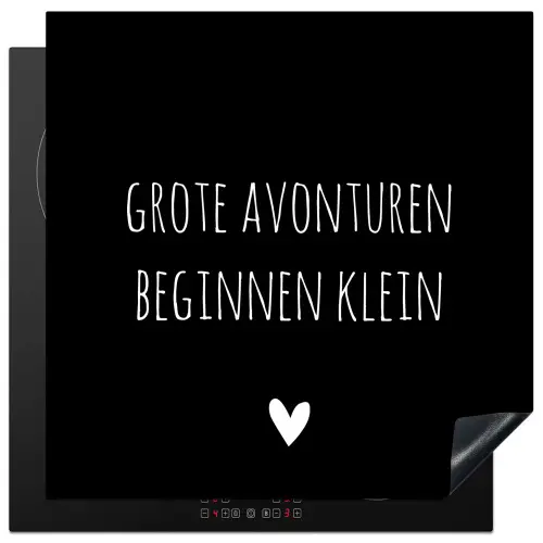 Grote avonturen beginnen klein - Spreuken - Quotes Inductie beschermer vinyl 3mm middel -3d
