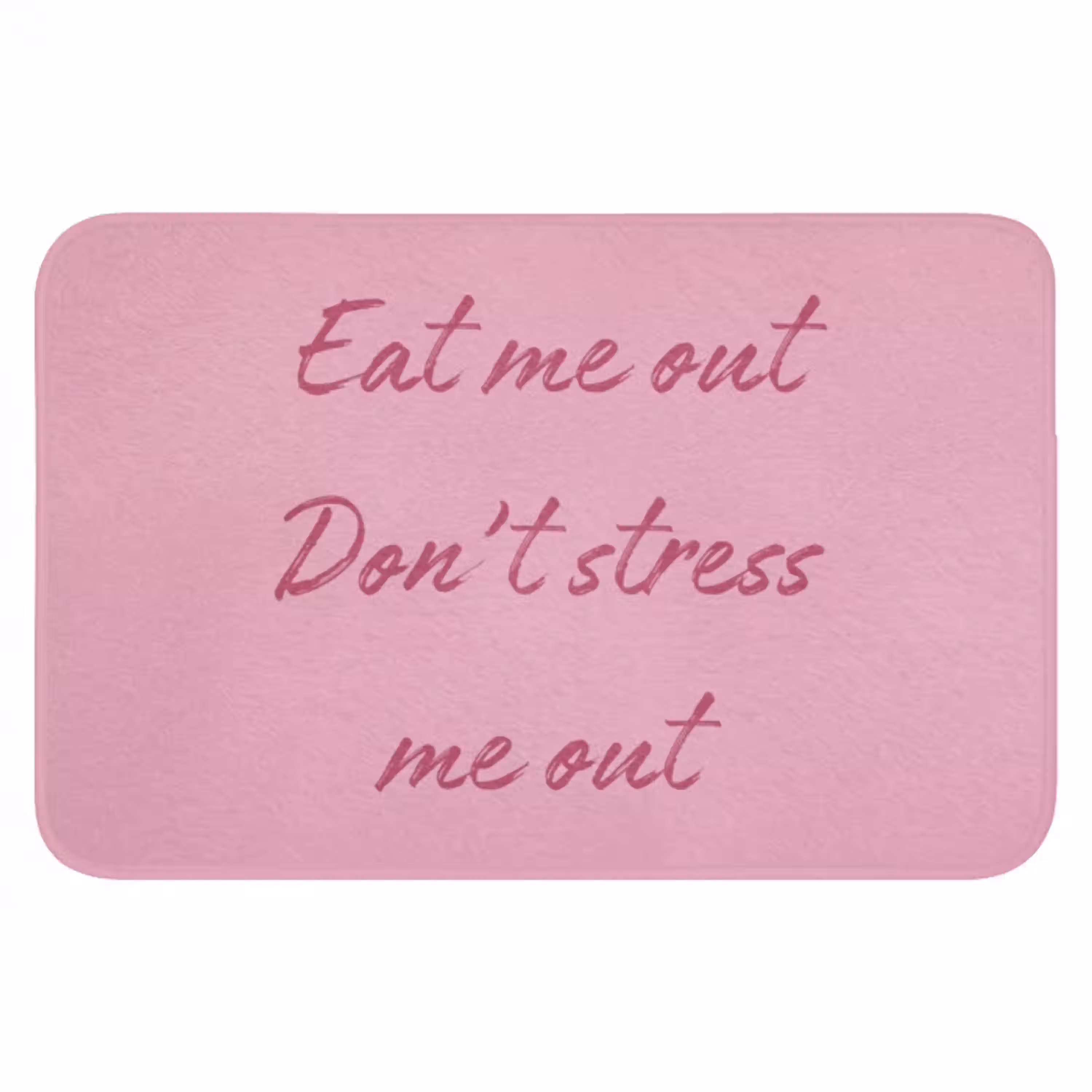 Eat me out don't stress me out - Roze - Handgeschreven Badmat klein -3d