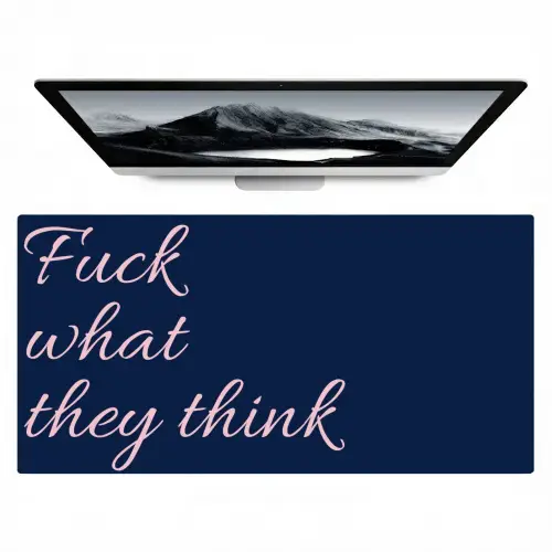 Fuck what they think - Blauw - Cursief Muismat XXL klein -zzz3d