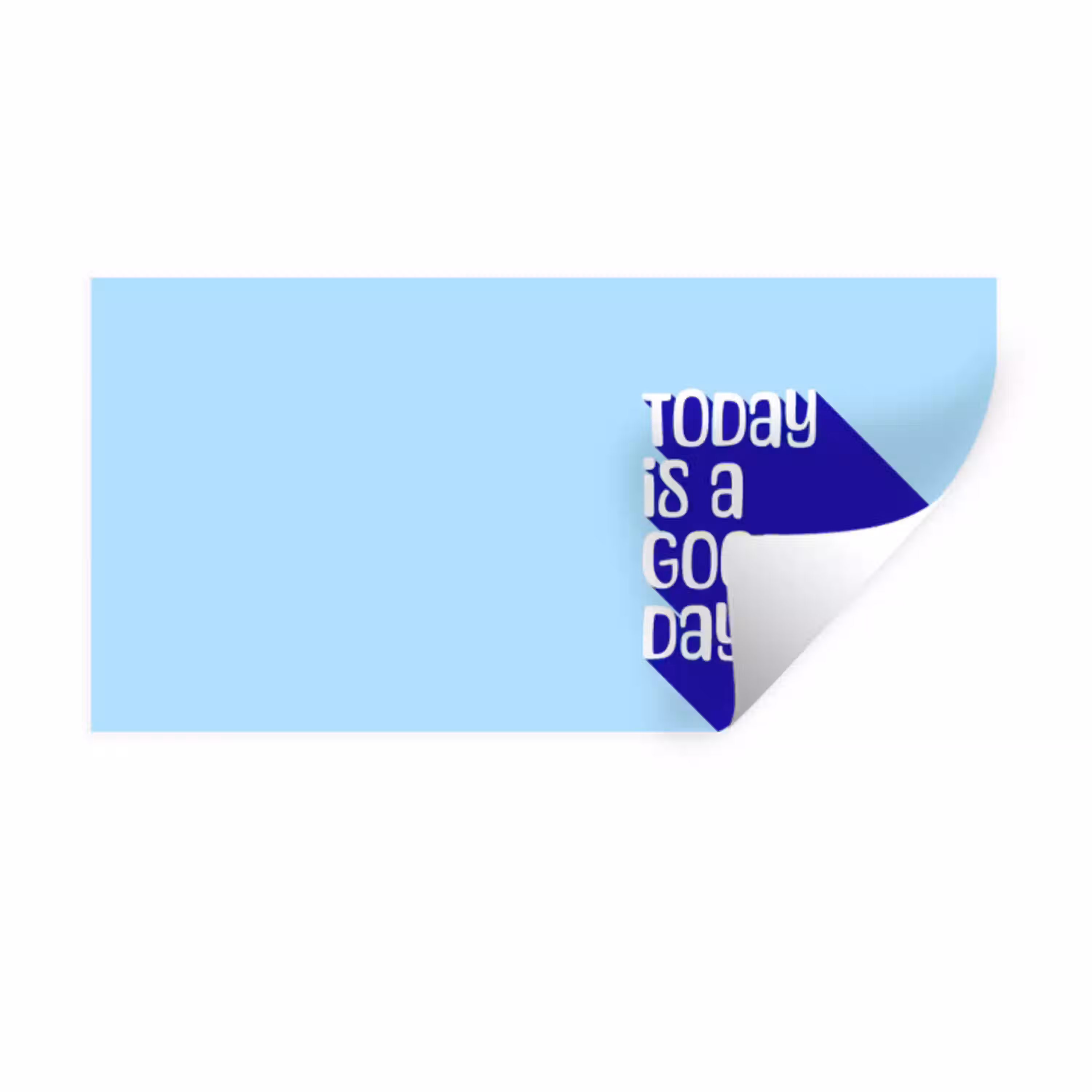 Today is a good day - Blauw - Schaduw Muursticker klein -3d