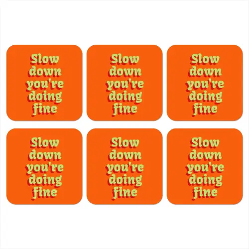 Oranje - Slow down you're doing fine - Retro onderzetter kurk middel -3d