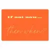 If not now then when - Oranje - Geel - Levendig Placemat vinyl groot -zzsfeer1_Kitchenyeah-website
