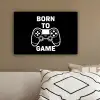 Gamen - Quotes - Controller - Born to game - Zwart - Wit canvas 2cm klein -sfeer3