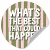 What's the best that could happen - Strepen - Groen - Roze Wandcirkel behangsticker klein -3d
