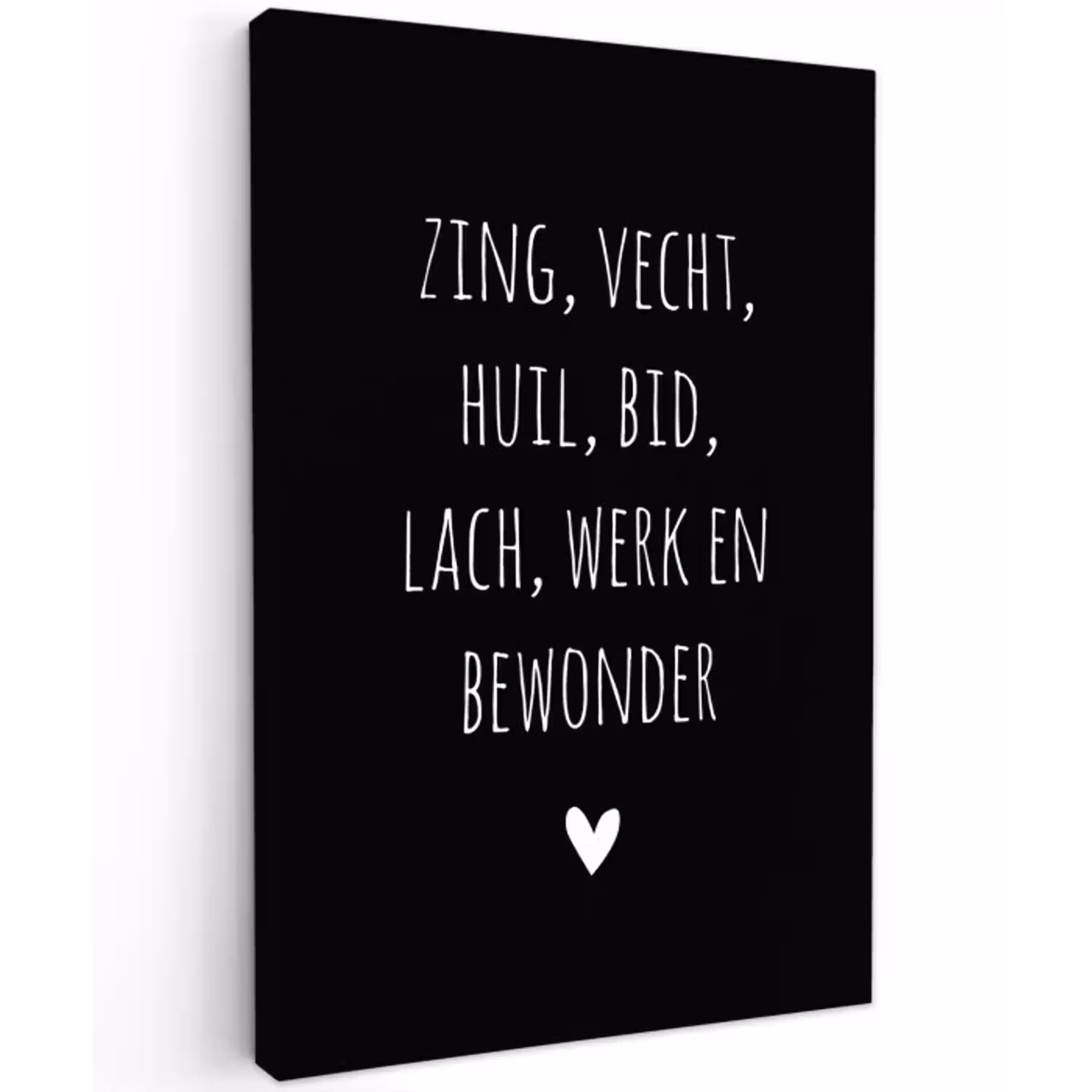 Spreuken - Zing vecht huil bid lach werk en bewonder - Quotes - Ramses Shaffy Tuinposter op houten frame 2 cm dik klein -3d