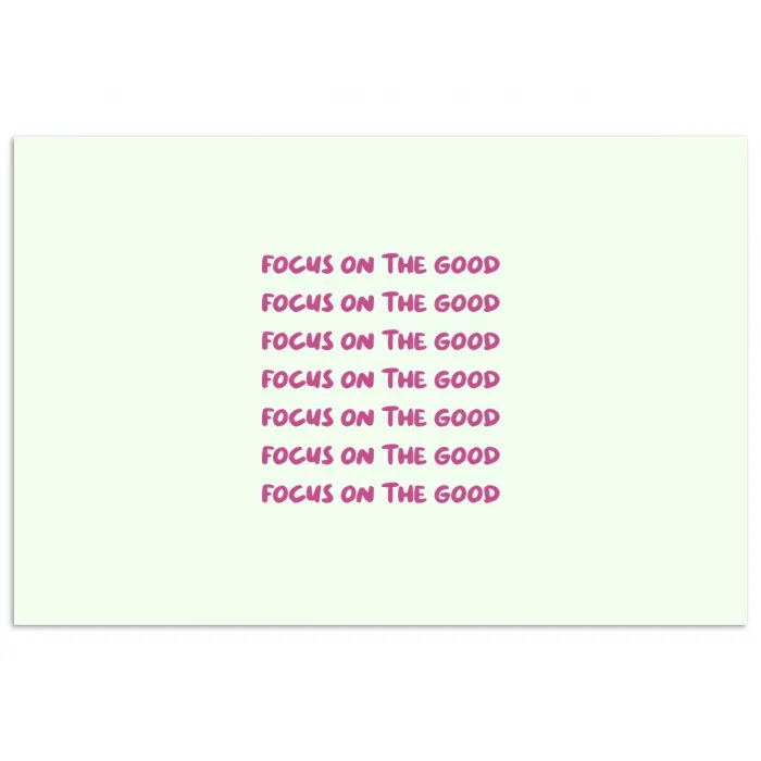 Focus on the good - Roze poster papier klein -3d