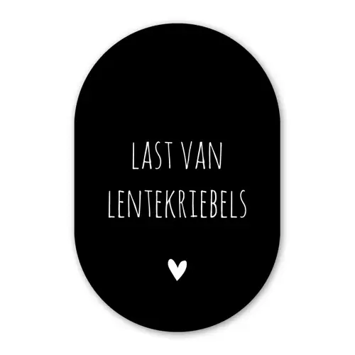 Last van lentekriebels - Quotes - Spreuken Wandcirkel Ovaal Forex klein -3d