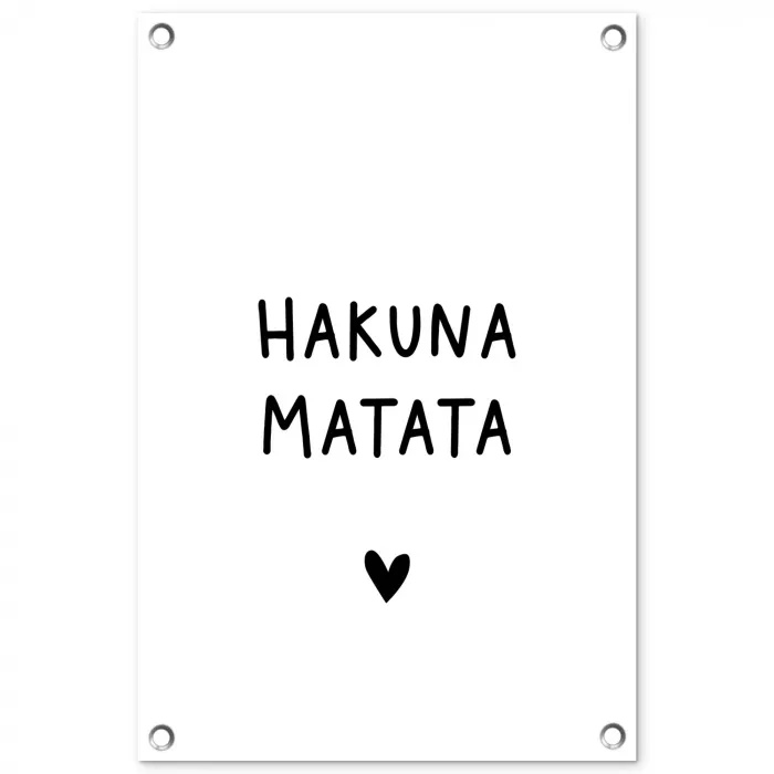 Hakuna matata - Quotes - Spreuken tuinposter los doek klein -3d