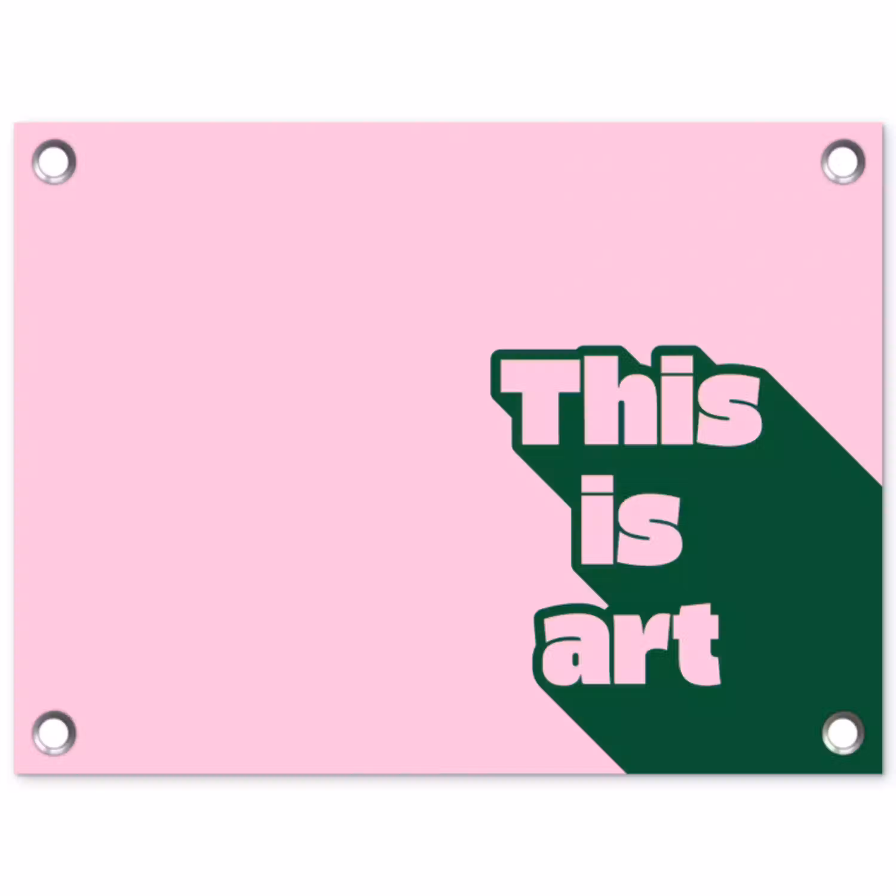 Groen - Tekst - This is art - Roze tuinposter los doek klein -3d